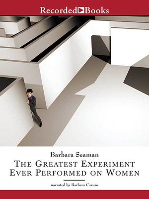 cover image of The Greatest Experiment Ever Performed on Women